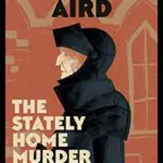 Catherine Aird, the Stately Home Murder