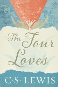 The Four Loves book by C.S. Lewis